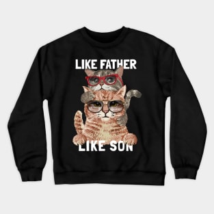 Like Father like Son Crewneck Sweatshirt